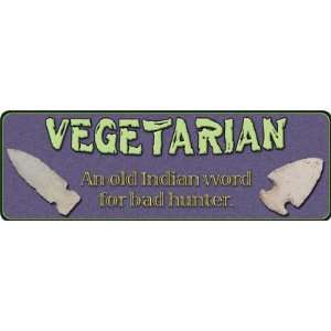   Vegetarian an Old Indian Word of Bad Hunter Patio, Lawn & Garden