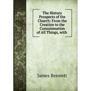  The History & Prospects of the Church From the Creation 