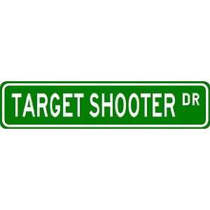 TARGET SHOOTER Street Sign ~ Custom Aluminum Street Signs  