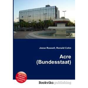 Acre (Bundesstaat) Ronald Cohn Jesse Russell  Books