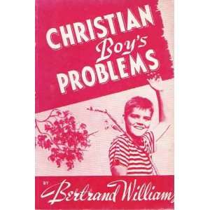  Christian Boys Problems Bertrand Williams Books