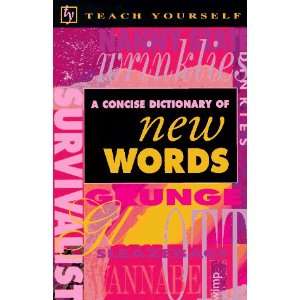  A Concise Dictionary of New Words (Teach Yourself 