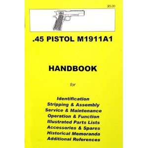  Handbook U.S. .45 Pistol M1911A1 