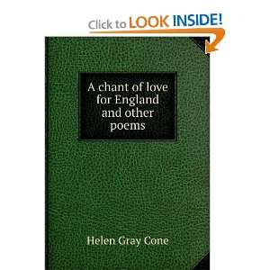  A chant of love for England and other poems Helen Gray 