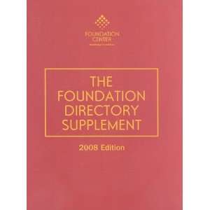  The Foundation Directory Supplement 2008 (9781595422002 