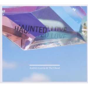  Haunted Love Andres Garcia & the Ghost Music