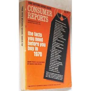 Consumer Reports, the Buying Guide Issue for 1970 (The Buying guide 