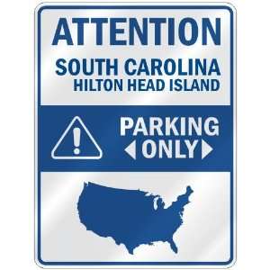  ATTENTION  HILTON HEAD ISLAND PARKING ONLY  PARKING SIGN 