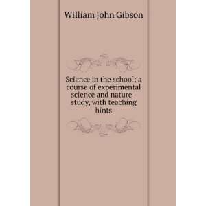  Science in the school; a course of experimental science and nature 