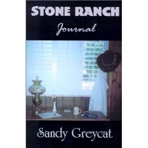 Stone Ranch Journal (9780595147694) Sandy Greycat Books