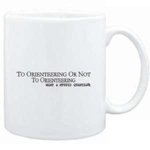 Mug White  To Orienteering or not to Orienteering, what a stupid 