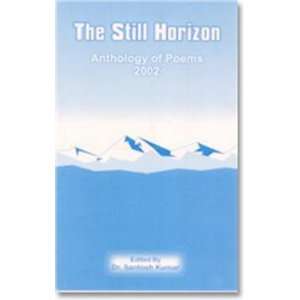  The Still Hrizon (9788190136600) Santosh Kumar Books