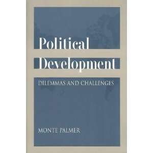  Political Development Dilemmas and Challenges 