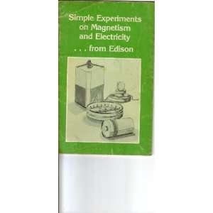 Simple experiments on magnetism and electricity, from 