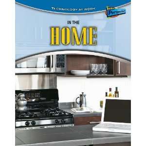  In the Home (Technology at Work) (9781406209891) Louise 