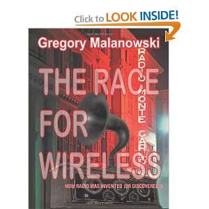 The Race For Wireless How Radio Was Invented (Or Discovered) Gregory 