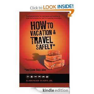 How To Vacation & Travel Safely and Come Back Alive Jr. Earnest 