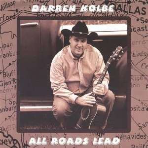  All Roads Lead Darren Kolbe Music