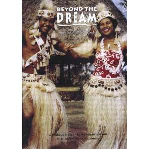  Beyond the Dream   The Story of the Polynesian Cultural 