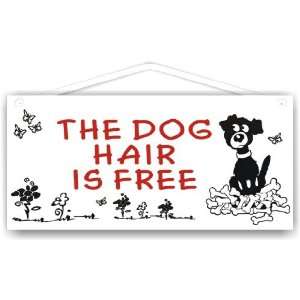  The dog hair is free 