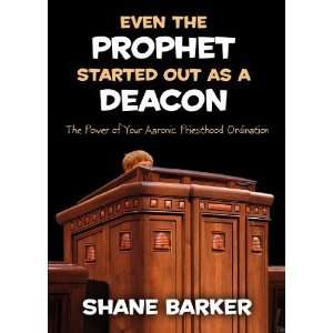   Power of Your Aaronic Priesthood Ordination [Paperback] Shane Barker