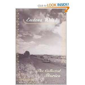  Eudora Welty The Collected Stories (9780965369961) Eudora 