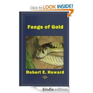 Fangs of Gold Robert E. Howard  Kindle Store