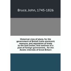 of plans, for the government of British India, and regulation of trade 