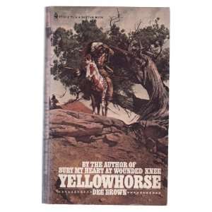  Yellowhorse (9780553149883) Dee Brown Books