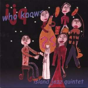  Who Knows Island Jazz Quintet Music