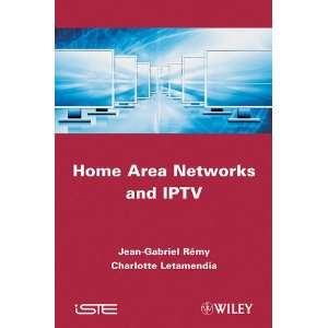  Home Area Networks and IPTV (ISTE) (9781848212954 