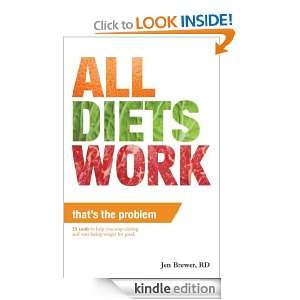 All Diets Work, Thats the Problem Jen Brewer  Kindle 