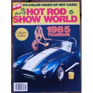   Hot Rod Show World 1985 Year Book (Hot Rod Magazine) Hot Rod Magazine