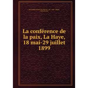  La confÃ©rence de la paix, La Haye, 18 mai 29 juillet 