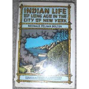  Indian Life of Long Ago in the City of New York 