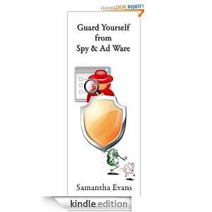 Guard Yourself from Spy & Ad Ware Samantha Evans  Kindle 
