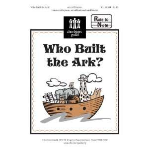 Who Built the Ark? (Sacred Anthem, Unison, Piano, Wood Block, Sand 