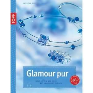  Glamour pur (9783772438936) Angelika Ruh Books