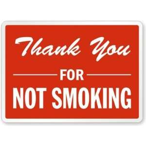  Thank You For Not Smoking Engineer Grade Sign, 18 x 12 