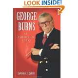 George Burns An American Life by Lawrence J. Epstein (Oct 5, 2011)