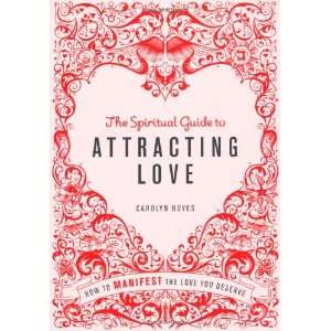  Spiritual Guide to Attracting Love (9781841813554 