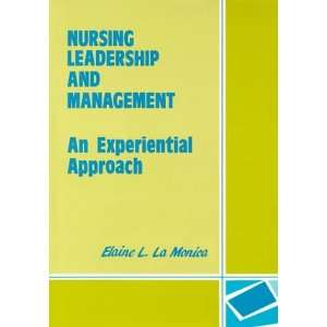 Nursing Leadership and Management Elaine Lynne La Monica, Lamonica 