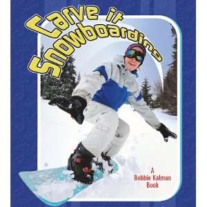  Carve It Snowboarding (Sports Starters) (9780778731481 