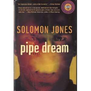  Pipe Dream SOLOMON JONES Books