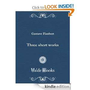 Three short works Gustave Flaubert  Kindle Store