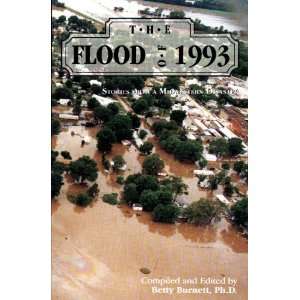 The Flood of Nineteen Ninety Three Stories from a Midwestern Disaster