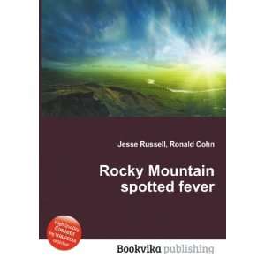 Rocky Mountain spotted fever Ronald Cohn Jesse Russell  