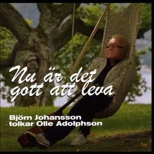  Nu är det gott att leva Björn Johansson Music