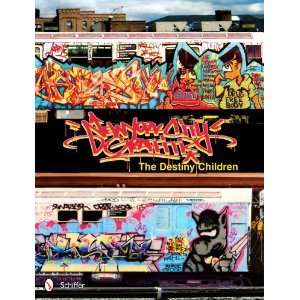 New York City Graffiti [Hardcover] Destiny Children 