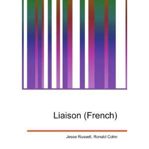  Liaison (French) Ronald Cohn Jesse Russell Books
